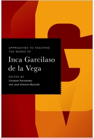 Approaches to Teaching the Works of Inca Garcilaso de la Vega Cover