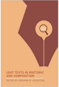 Lost Texts in Rhetoric and Composition Cover